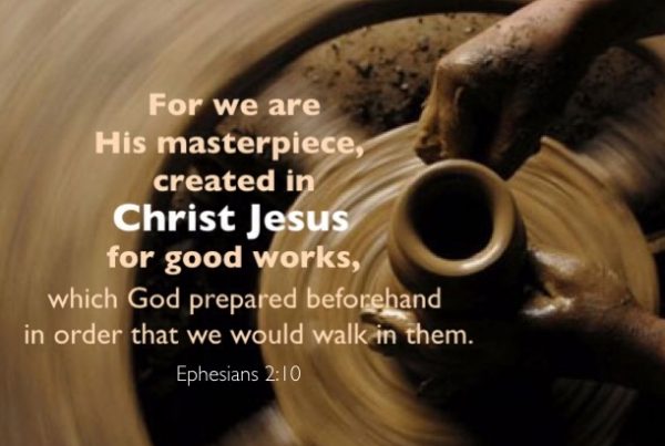 Ephesians-2-10-For-we-are-His-masterpiece-created-in-Christ-Jesus-for-good-works-which-God-prepared-beforehand-in-order-that-we-would-walk-in-them.jpg
