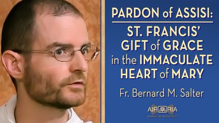 Our Lady of the Angels and the “Pardon of Assisi” – Aug 02 – Homily – Fr Bernard