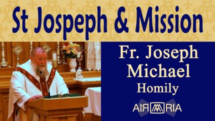 Proclaiming the Gospel with St Joseph – Sep 24 – Homily – Fr Joseph Michael