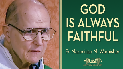 Never Give Up Hope: God Remains Faithful Even When We Falter – Oct 12 – Homily – Fr Maximilian