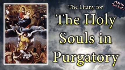 A Litany for the Souls in Purgatory A Litany for the Souls in Purgatory