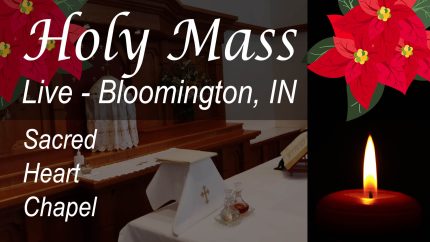Live – 9:30 am Rosary – 10:00 am Holy Mass – Christmas Day – Thurs – Dec 25
